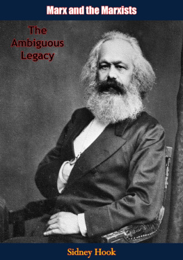 SIDNEY HOOK - MARX AND THE MARXISTS THE AMBIGUOUS LEGACY