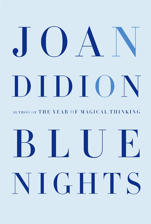 ALSO BY JOAN DIDION The Year of Magical Thinking We Tell Ourselves Stories - photo 1