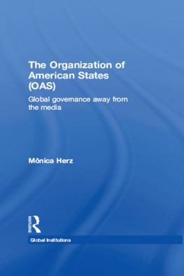 Mônica Herz - The Organization of American States (OAS): Global Governance Away From the Media