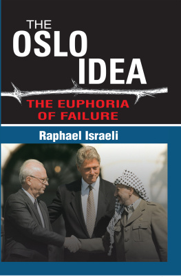 Raphael Israeli The Oslo Idea: The Euphoria of Failure