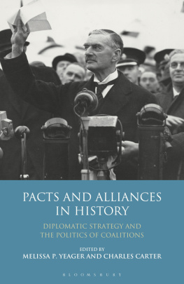 Melissa Yeager - Pacts and Alliances in History: Diplomatic Strategy and the Politics of Coalitions