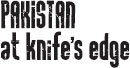 Pakistan at Knifes Edge - image 1