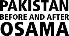 Pakistan Before and After Osama - image 2