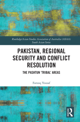 Farooq Yousaf Pakistan, Regional Security and Conflict Resolution: The Pashtun Tribal Areas