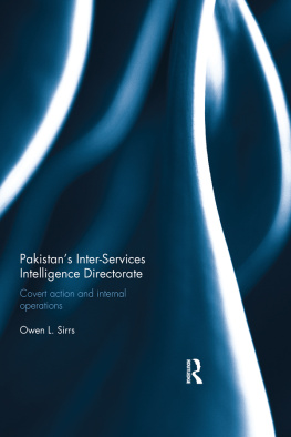 Owen L. Sirrs - Pakistans Inter-Services Intelligence Directorate: Covert Action and Internal Operations
