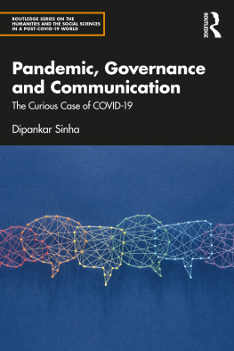Dipankar Sinha Pandemic, Governance and Communication: The Curious Case of Covid-19