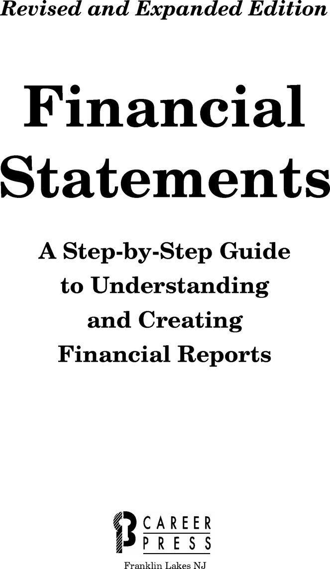 Revised and Expanded Edition Financial Statements A Step-by-Step Guide to - photo 2