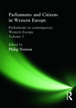 Philip Norton Parliaments and Citizens in Western Europe: Parliaments in Contemporary Western Europe