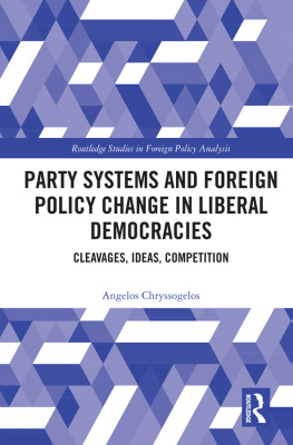 Angelos Chryssogelos - Party Systems and Foreign Policy Change in Liberal Democracies: Cleavages, Ideas, Competition