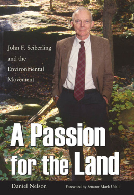 Daniel Nelson - A Passion for the Land: John F. Seiberling and the Environmental Movement