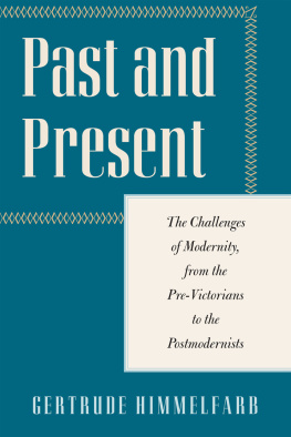 Gertrude Himmelfarb - Past and Present: Confrontations and Affirmations