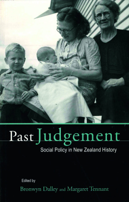 Bronwyn Dalley - Past Judgement: Social Policy in New Zealand History