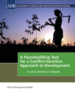 Asian Development Bank A Peacebuilding Tool for a Conflict-Sensitive Approach to Development: A Pilot Initiative in Nepal