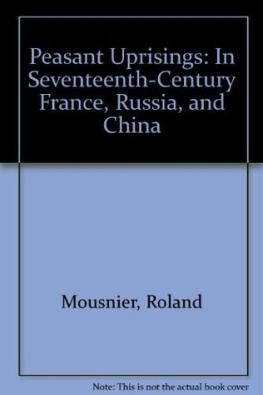 Roland Mousnier - Peasant Uprisings in Seventeenth-Century France, Russia, and China