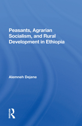 Alemneh Dejene - Peasants, Agrarian Socialism, and Rural Development in Ethiopia