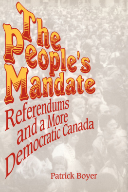 J. Patrick Boyer The Peoples Mandate: Referendums and a More Democratic Canada