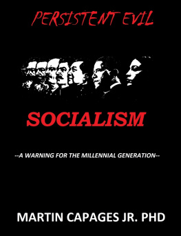 Martin Capages - Persistent Evil-Socialism: A Warning for the Millennial Generation