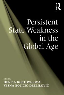 Denisa Kostovicova - Persistent State Weakness in the Global Age