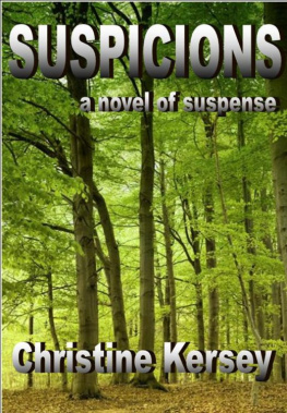 Christine Kersey - Suspicions: a novel of suspense