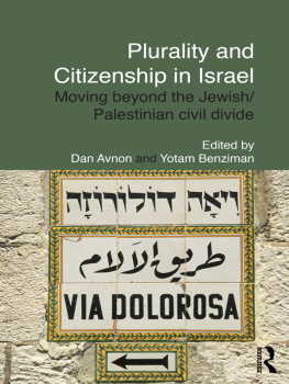 Dan Avnon Plurality and Citizenship in Israel: Moving Beyond the Jewish/Palestinian Civil Divide