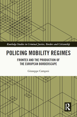 Giuseppe Campesi - Policing Mobility Regimes: Frontex and the Production of the European Borderscape