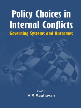 V. R. Raghavan - Policy Choices in Internal Conflicts: Governing Systems and Outcomes