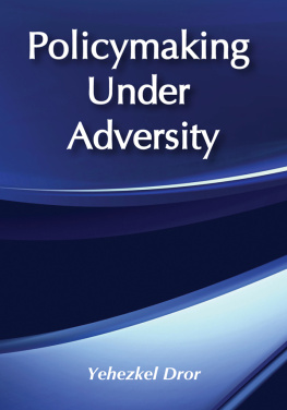 Yehezkel Dror - Policymaking Under Adversity