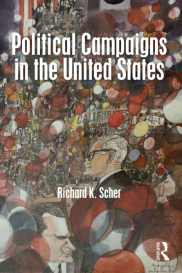 Richard K. Scher Political Campaigns in the United States