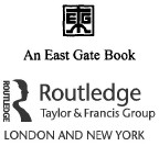 An East Gate Book First published 1997 by ME Sharpe Published 2015 by - photo 2