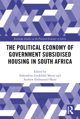 Sithembiso Lindelihle Myeni - The Political Economy of Government Subsidised Housing in South Africa