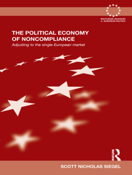 Scott Nicholas Siegel - The Political Economy of Noncompliance: Adjusting to the Single European Market