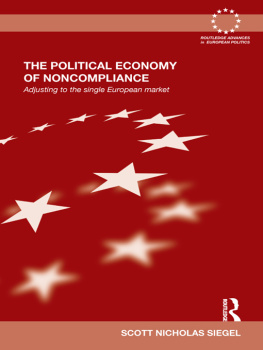 Scott Nicholas Siegel The Political Economy of Noncompliance: Adjusting to the Single European Market