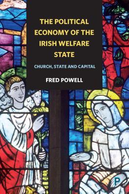 Powell - The Political Economy of the Irish Welfare State: Church, State and Capital