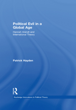 Patrick Hayden - Political Evil in a Global Age: Hannah Arendt and International Theory