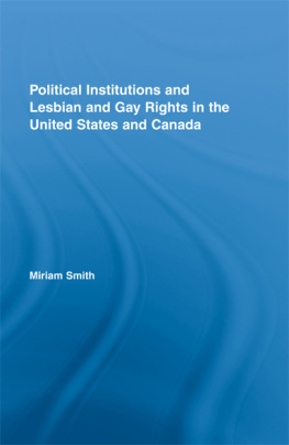 Miriam Catherine Smith - Political Institutions and Lesbian and Gay Rights in the United States and Canada