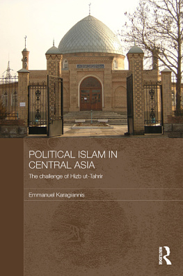 Emmanuel Karagiannis - Political Islam in Central Asia: The Challenge of Hizb Ut-Tahrir