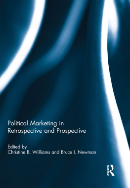 Christine B. Williams - Political Marketing in Retrospective and Prospective