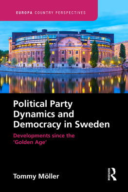 Tommy Moller - Political Party Dynamics and Democracy in Sweden: Developments Since the Golden Age