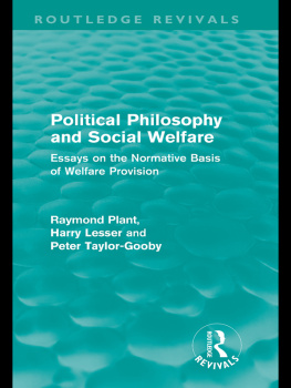 Raymond Plant Political Philosophy and Social Welfare: Essays on the Normative Basis of Welfare Provisions