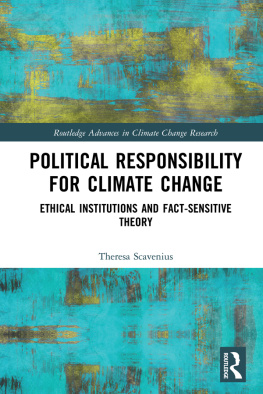 Theresa Scavenius - Political Responsibility for Climate Change: Ethical Institutions and Fact-Sensitive Theory