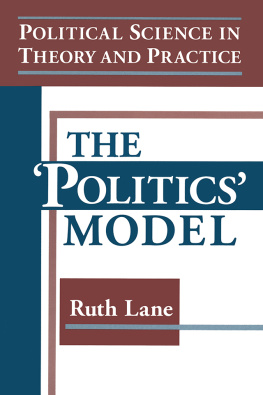 Ruth Lane - Political Science in Theory and Practice: The Politics Model