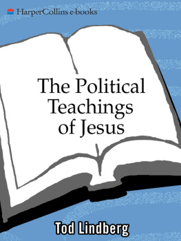 Tod Lindberg - The Political Teachings of Jesus