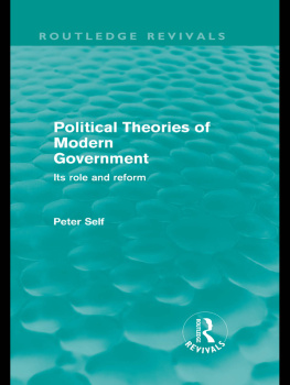 Peter Self Political Theories of Modern Government: Its Role and Reform