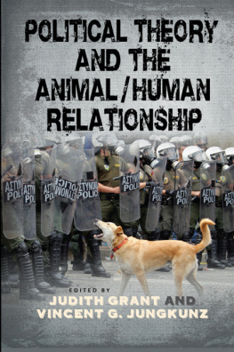 Judith Grant Political Theory and the Animal/Human Relationship