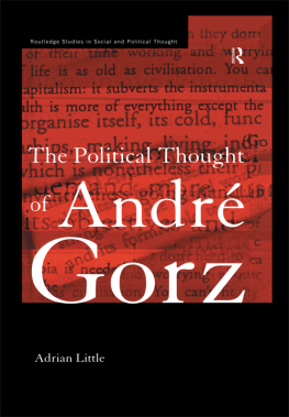 Adrian Little - The Political Thought of Andre Gorz