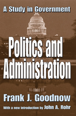 Frank Johnson Goodnow Politics and Administration: A Study in Government