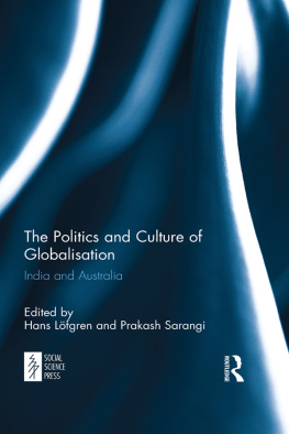 Hans Löfgren - The Politics and Culture of Globalisation: India and Australia