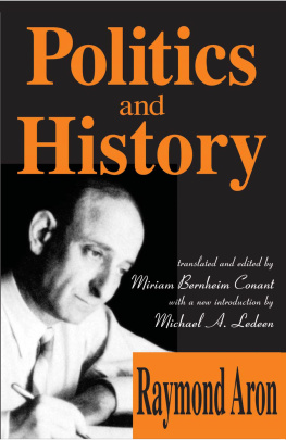 Raymond Aron - Politics and History