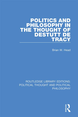 Brian Head Politics and Philosophy in the Thought of Destutt De Tracy