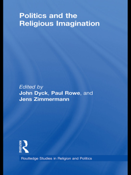 John Dyck Politics and the Religious Imagination